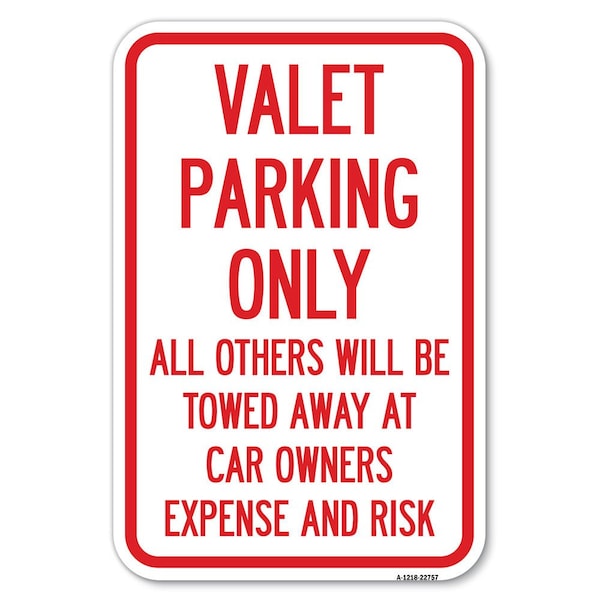 Signmission Valet Parking Only All Others Towed Heavy-Gauge Aluminum Sign, 12" x 18", A-1218-22757 A-1218-22757 - main